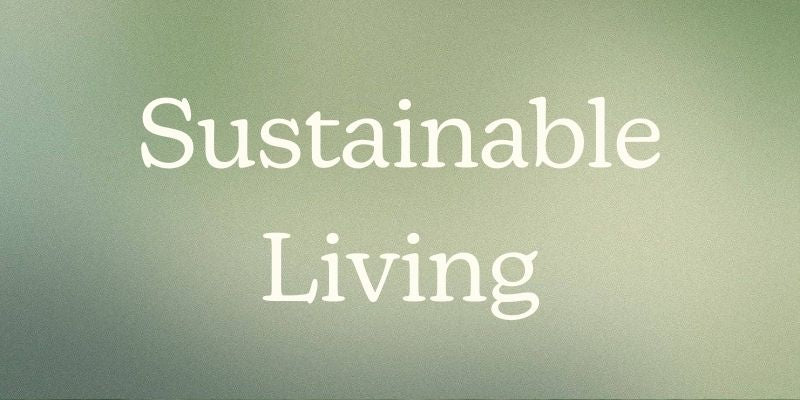 Que significa vida sostenible