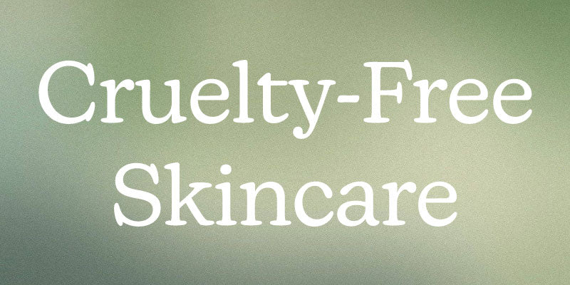 8 Best Cruelty-Free Skincare Brands of 2022