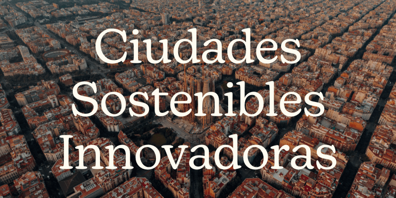 Innovative and Sustainable Cities for a Good Life